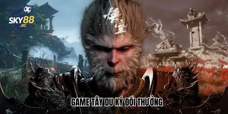 Game Tây Du Ký Tại Sky88 – Thiên Đường Cá Cược Dành Cho Cao Thủ