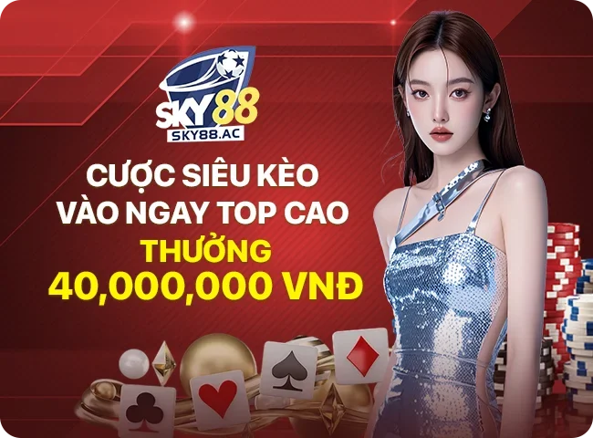 Khuyến mãi sky88 cược siêu kèo
