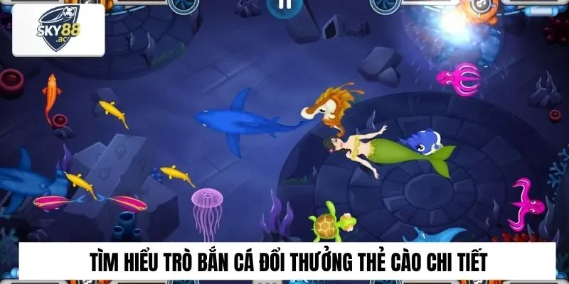 Bắn Cá Đổi Thưởng Thẻ Cào Siêu Hấp Dẫn Tại Nhà Cái Sky88